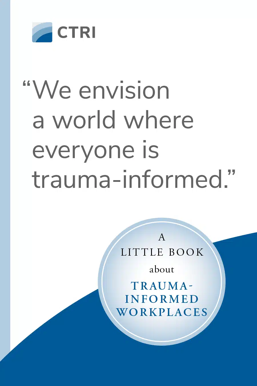 A Little Book about Trauma-Informed Workplaces Book Cover