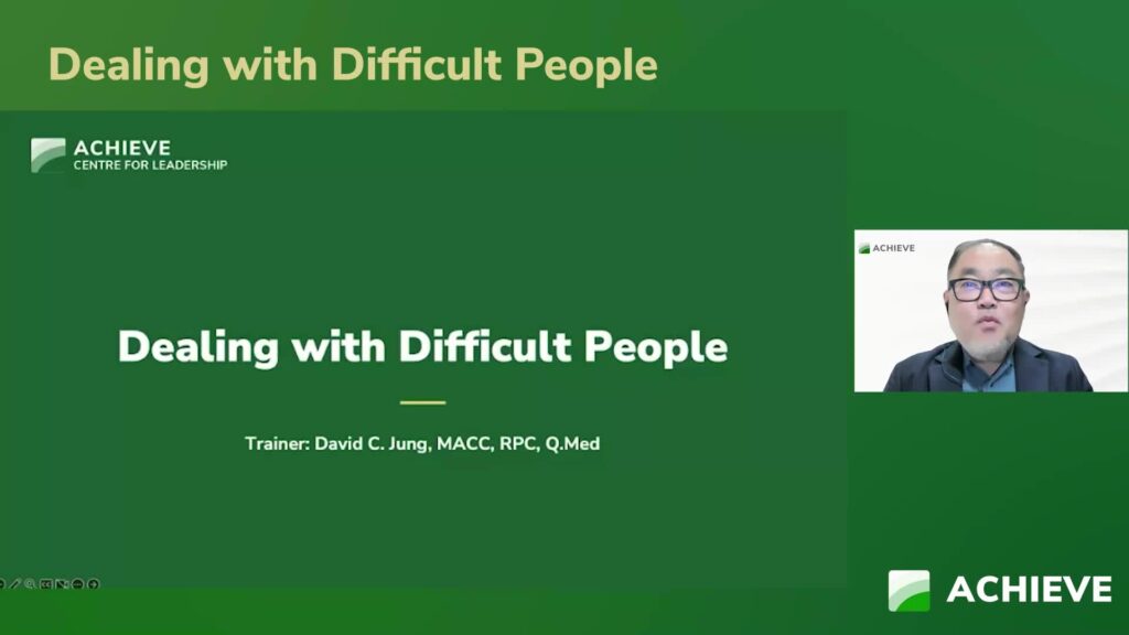 Dealing with Difficult People on-demand webinar for ACHIEVE Centre for Leadership