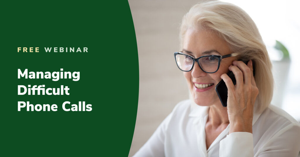 Photo of someone on the phone with the text Free Webinar Managing Difficult Phone Calls